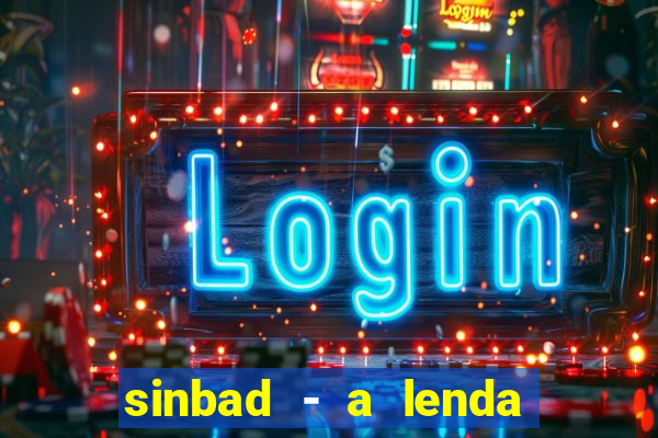 sinbad - a lenda dos sete mares online dublado grátis