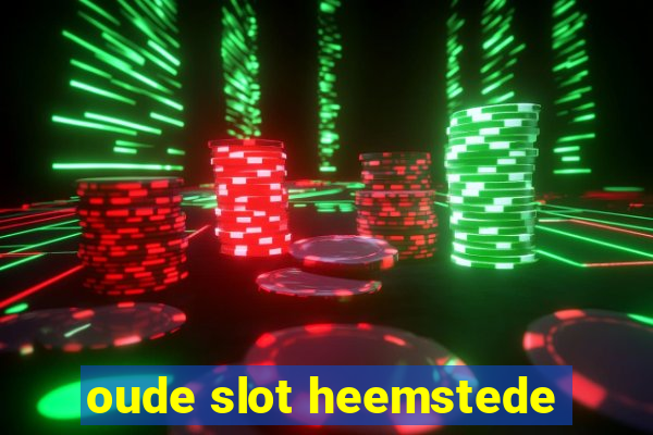 oude slot heemstede