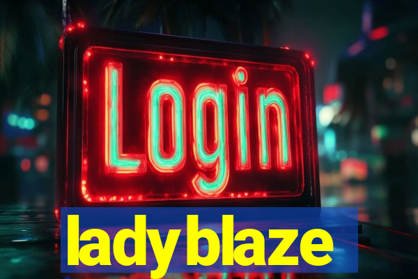 ladyblaze