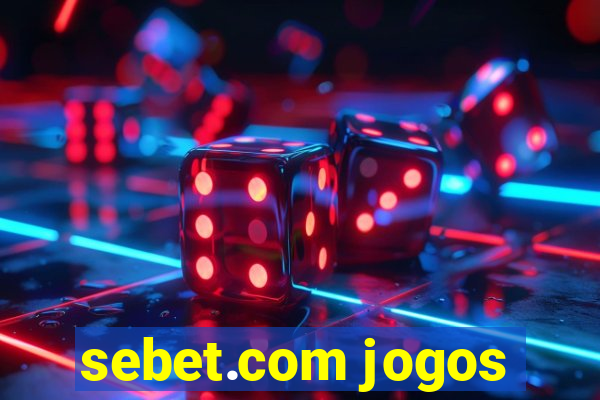 sebet.com jogos