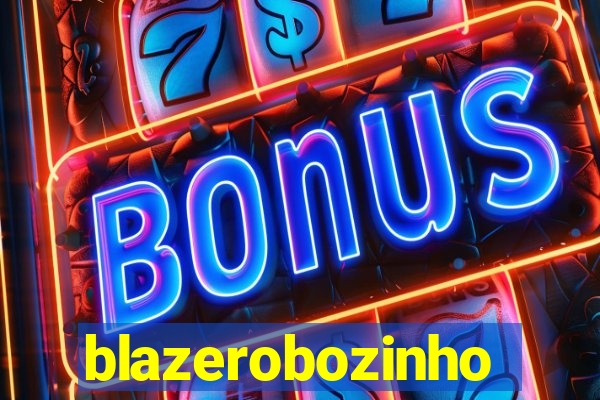 blazerobozinho