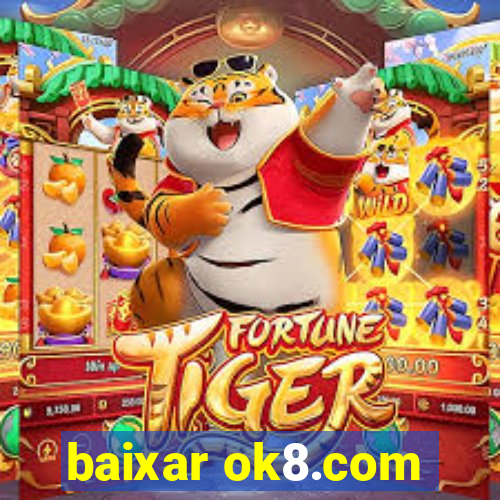 baixar ok8.com