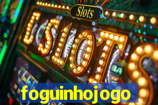 foguinhojogo