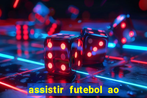 assistir futebol ao vivo futplay