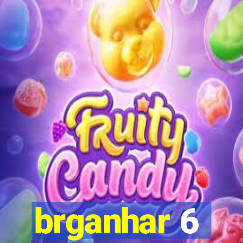 brganhar 6