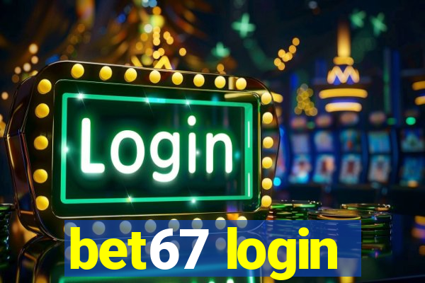 bet67 login