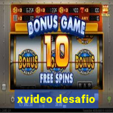 xvideo desafio