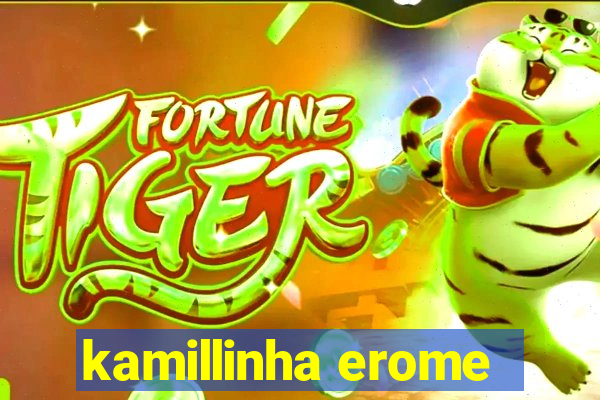 kamillinha erome