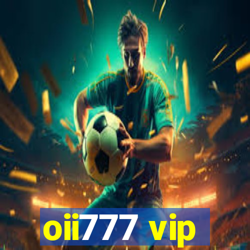 oii777 vip