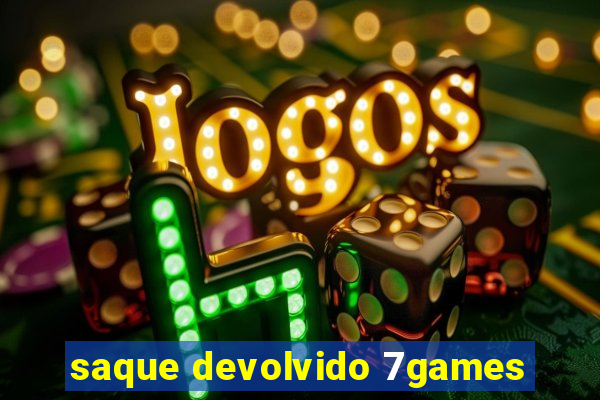 saque devolvido 7games