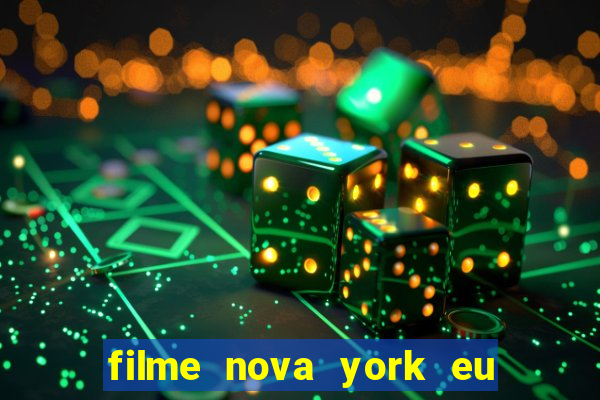 filme nova york eu te amo completo dublado