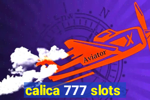 calica 777 slots