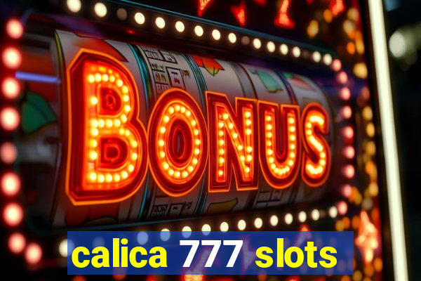 calica 777 slots