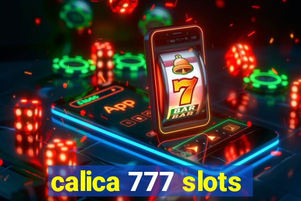 calica 777 slots