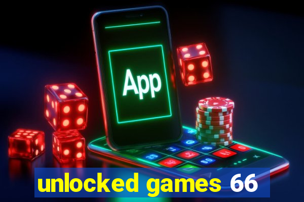 unlocked games 66