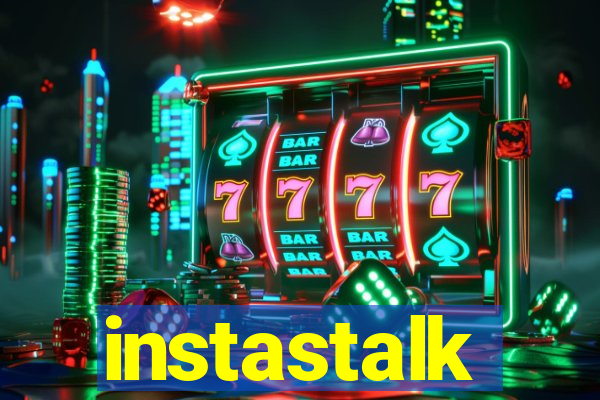 instastalk