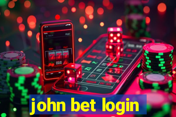 john bet login