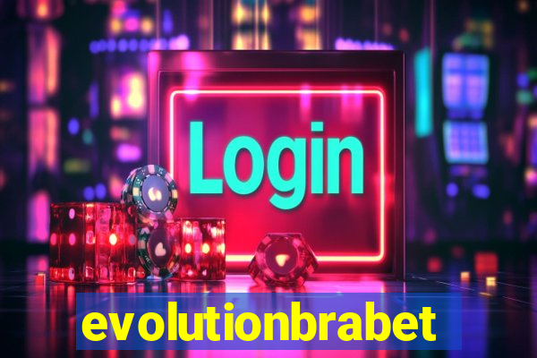 evolutionbrabet