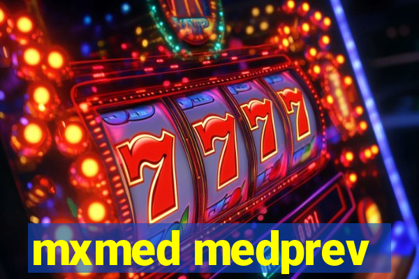 mxmed medprev