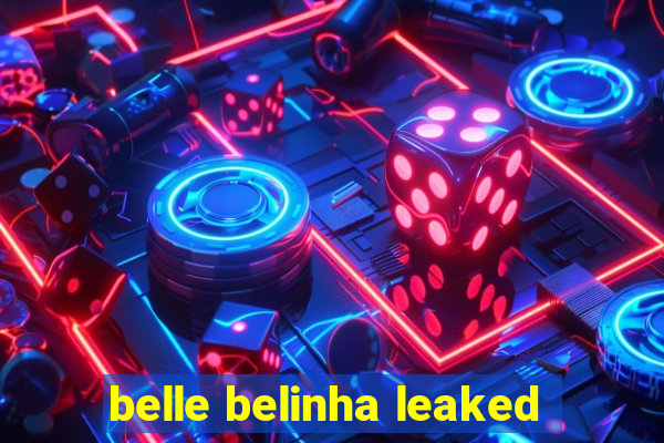 belle belinha leaked