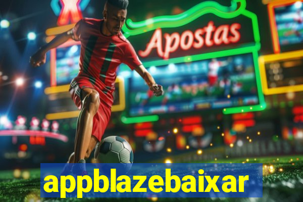 appblazebaixar