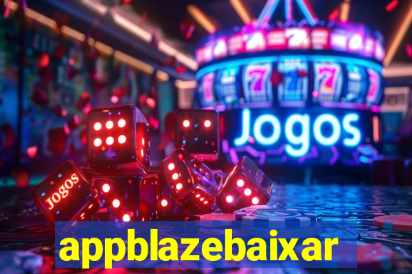 appblazebaixar