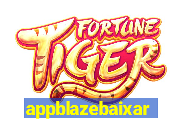 appblazebaixar