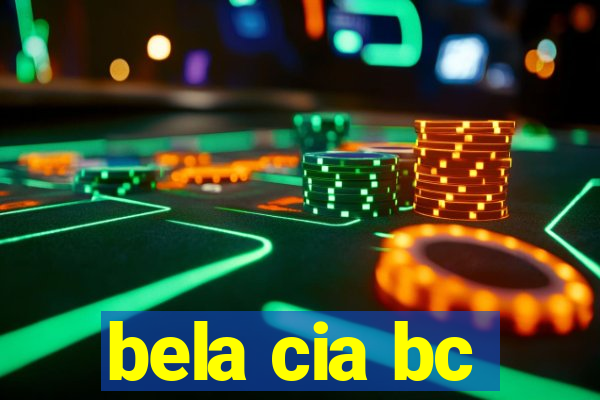 bela cia bc