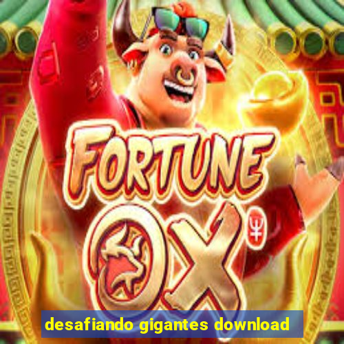 desafiando gigantes download