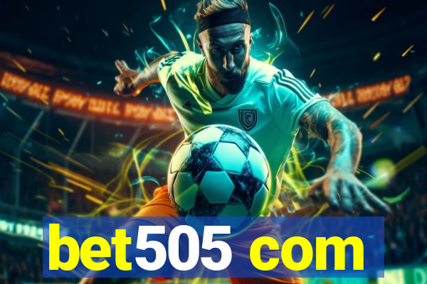 bet505 com