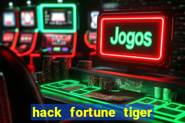 hack fortune tiger grátis download