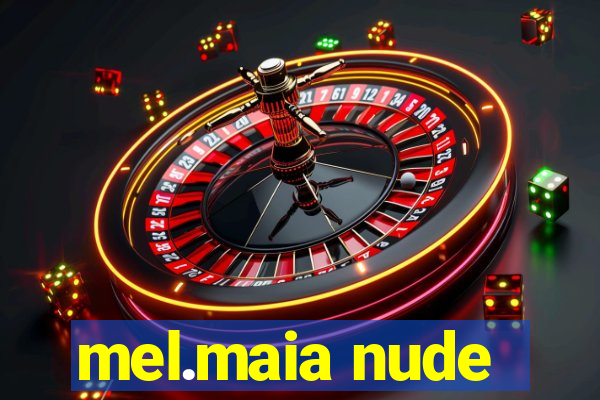 mel.maia nude