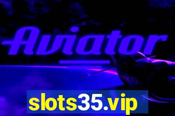 slots35.vip