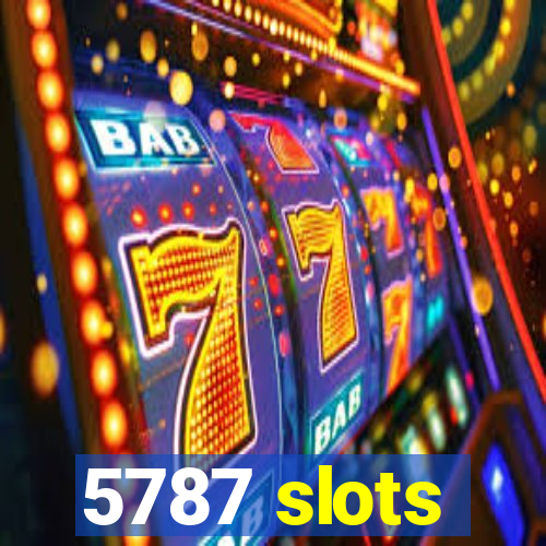 5787 slots