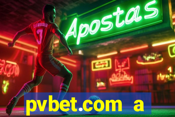 pvbet.com a plataforma de jogos de cassino