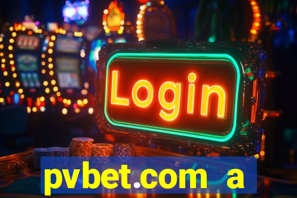 pvbet.com a plataforma de jogos de cassino