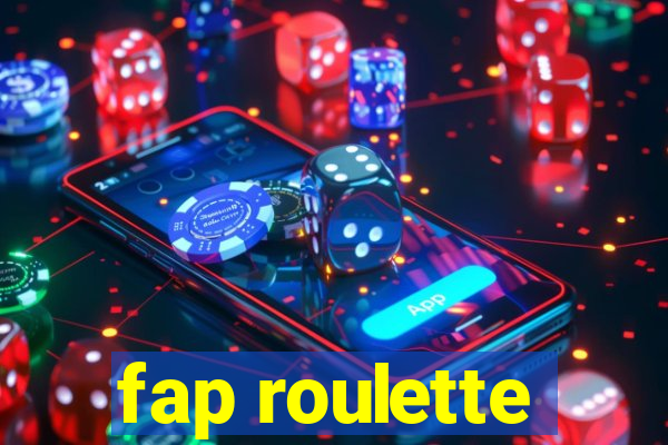 fap roulette