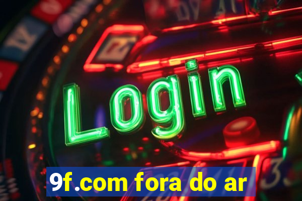 9f.com fora do ar