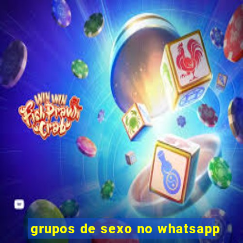 grupos de sexo no whatsapp