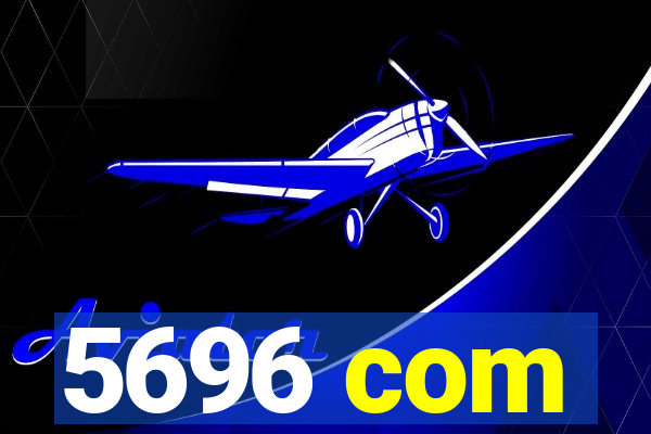 5696 com