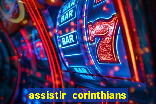 assistir corinthians e palmeiras futemax