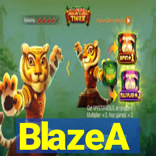 BlazeA