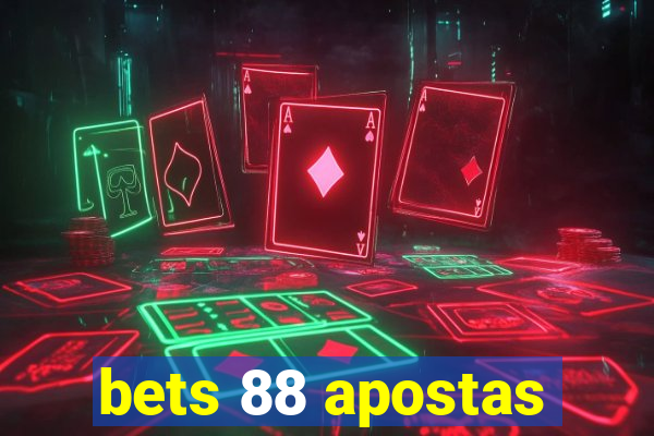 bets 88 apostas