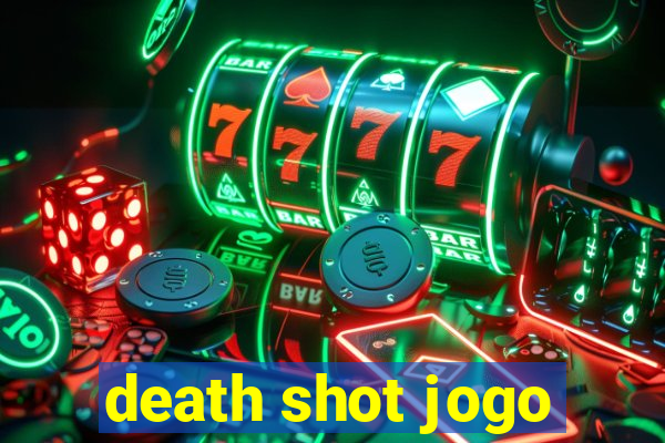 death shot jogo