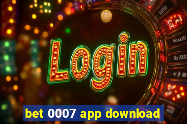 bet 0007 app download