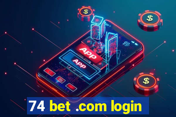 74 bet .com login