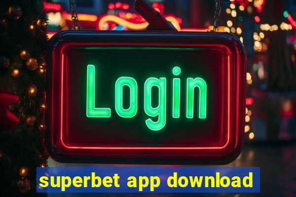 superbet app download