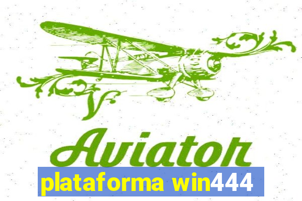 plataforma win444