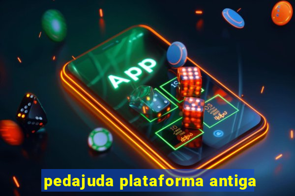 pedajuda plataforma antiga