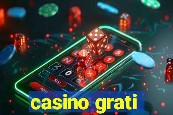 casino grati